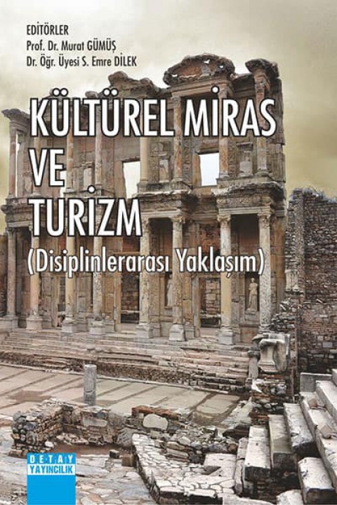 Kültürel Miras ve Turizm. Disiplinlerarası Yaklaşım