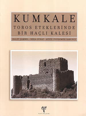 KUMKALE Toros Eteklerinde Bir Haçlı Kalesi