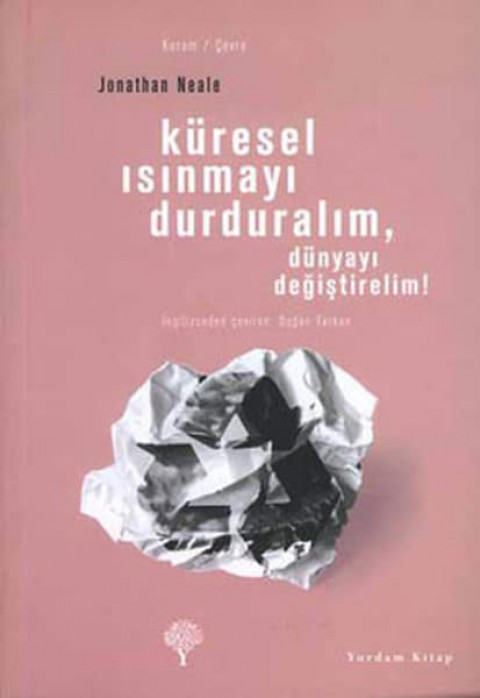Küresel Isınmayı Durduralım, Dünyayı Değiştirelim!