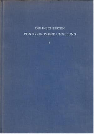 Die Inschriften von Kyzikos und Umgebung. Teil I Grabtexte