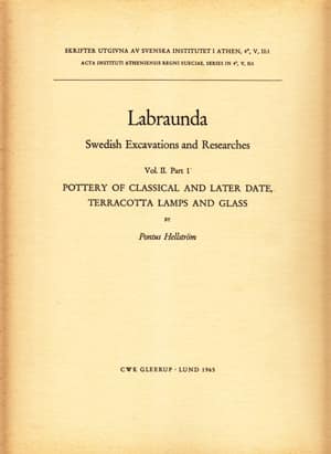 Labraunda. Swedish Excavations and Researches. Vol II. Part 1. Finds. Pottery of Classical and later date, terracotta lamps and glass.