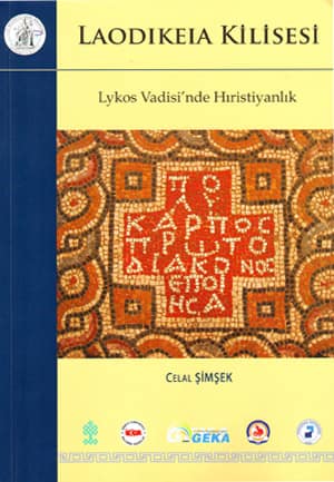 Laodikeia Kilisesi. Lykos Vadisi'nde Hıristiyanlık