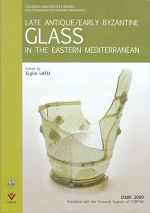 Late Antique / Early Byzantine Glass in the Eastern Mediterranean