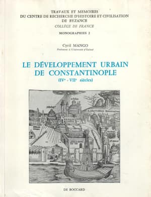 Le developpement urbain de Constantinople (IVe-VIIe siecles)