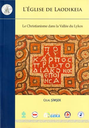 L'eglisa de Laodikeia. Le Christianisme dans la Vallee du Lykos