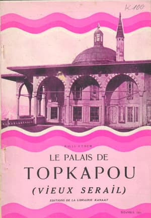 Le Palais de Topkapou (Vieux Serail)