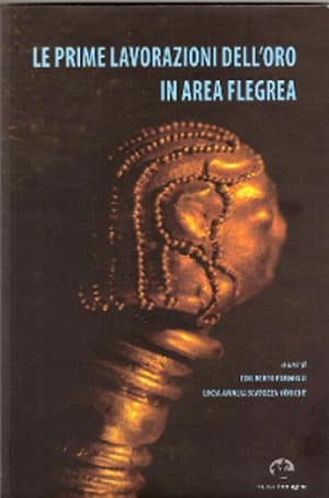 Le Prime Lavorazioni Dell'oro in Area Flegrea