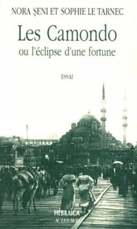 Les Camondo ou l'eclipse d'une Fortune