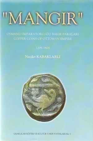 Mangır. Osmanlı İmparatorluğu Bakır Paraları / Copper Coins of Ottoman Empire. 1299-1808