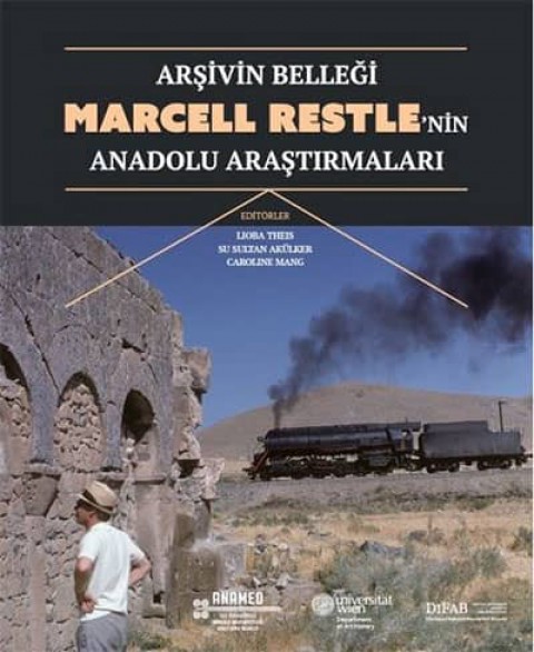 Marcell Restle'nin Anadolu Araştırmaları - Arşivin Belleği