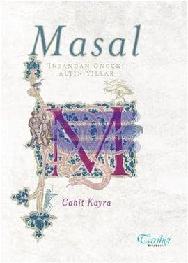 Masal. İnsandan Önceki Altın Yıllar