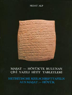 Maşat-Höyük'te Bulunan Çivi Yazılı Hitit Tabletleri
