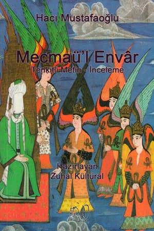 Mecmaü'l Envar. Tenkitli Metin - İnceleme