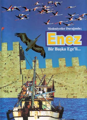 Medeniyetler Durağında Enez - Bir Başka Ege'li...