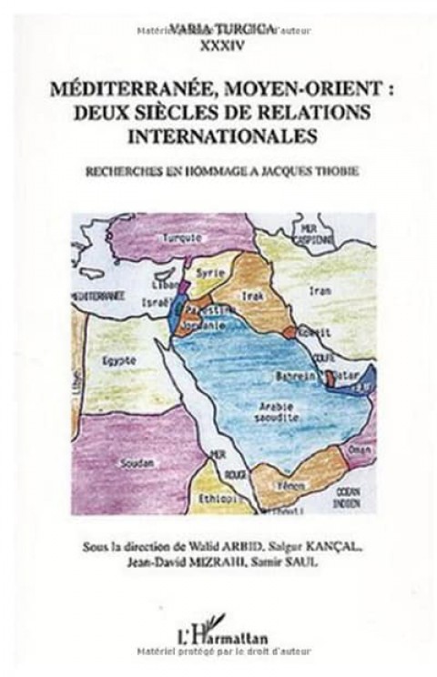 Mediterranee, Moyen-Orient: Deux Siecles de Relations Internationales