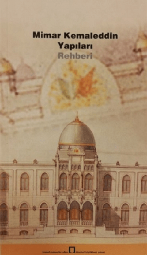 Mimar Kemaleddin Yapıları Rehberi