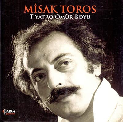 Misak Toros Tiyatro Ömür Boyu