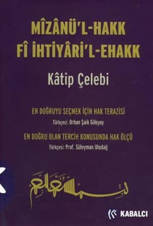 Mizanü'l - Hakk Fi İhtiyari'l-Ehakk