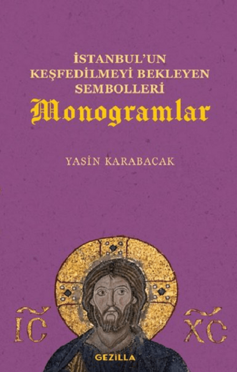 Monogramlar. İstanbul'un Keşfedilmeyi Bekleyen Sembolleri