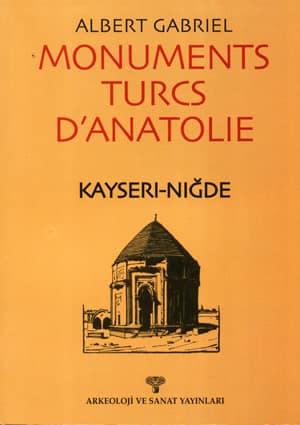 Monuments Turcs d'Anatolie. Kayseri-Niğde