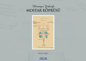 Bilinmeyen Yönleriyle Mostar Köprüsü