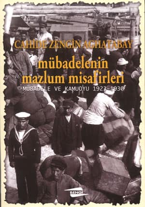 Mübadelenin Mazlum Misafirleri. Mübadele ve Kamuoyu 1923-1930