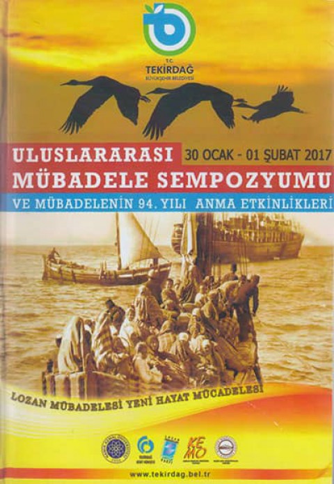 Uluslararası Mübadele Sempozyumu ve Mübadelenin 94. Yılı Anma Etkinlikleri 30 Ocak - 01 Şubat 2017