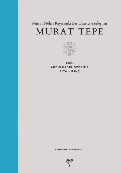 Murat Tepe - Murat Nehri Kıyısında Bir Urartu Yerleşimi