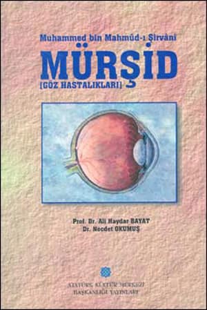 Muhammed bin Mahmud-ı Şirvani. Mürşid (Göz Hastalıkları)