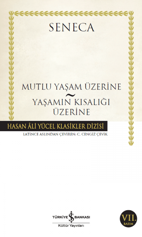 Mutlu Yaşam Üzerine – Yaşamın Kısalığı Üzerine