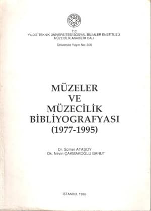 Müzeler ve Müzecilik Bibliyografyası (1977-1995)