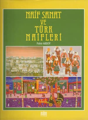 Naif Sanat ve Türk Naifleri