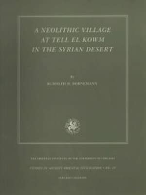 Neolithic Village at Tell el Kowm in the Syrian Desert