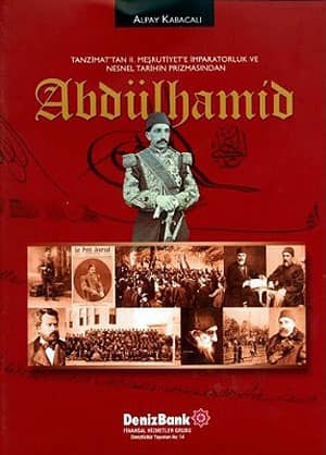 Tanzimat'tan II. Meşrutiyet'e İmparatorluk ve Nesnel Tarihin Prizmasından Abdülhamid