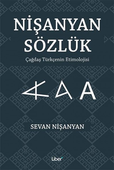 Nişanyan Sözlük. Çağdaş Türkçenin Etimolojisi