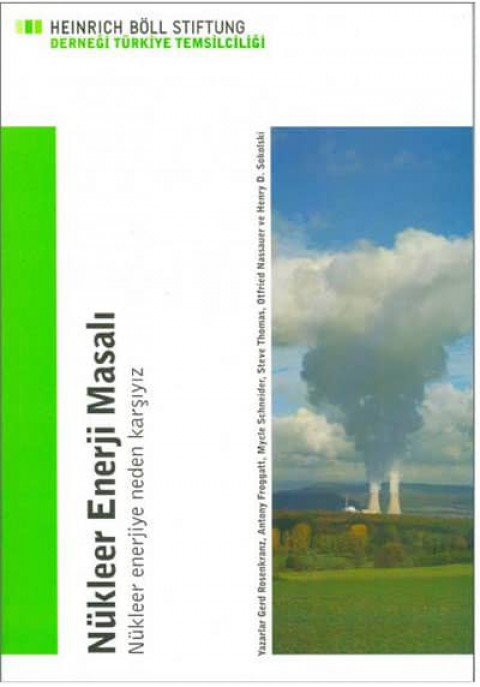 Nükleer Enerji Masalı. Nükleer Enerjiye Neden Karşıyız