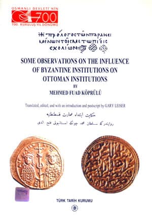 Some Observations on the Influence of Byzantine Institutions on Ottoman Institutions