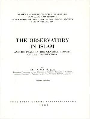 The Observatory in Islam and its Place in the General History of the Observatory