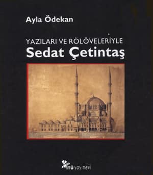 Yazıları ve Rölöveleriyle Sedat Çetintaş