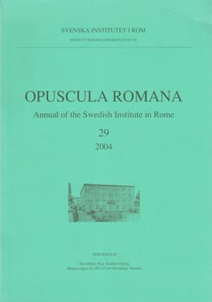 Opuscula Romana. Annual of the Swedish Institute in Rome 29 - 2004
