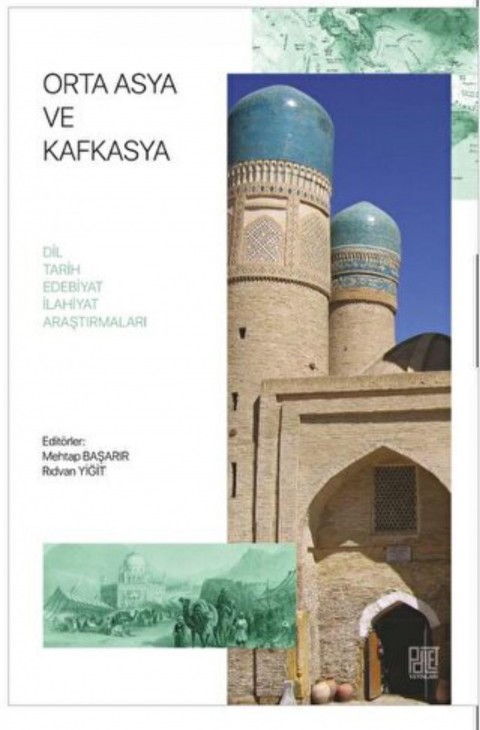 Orta Asya Ve Kafkasya Dil Tarih Edebiyat İlahiyat Araştırmaları