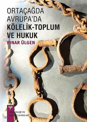Ortaçağ'da Avrupa'da Kölelik-Toplum ve Hukuk