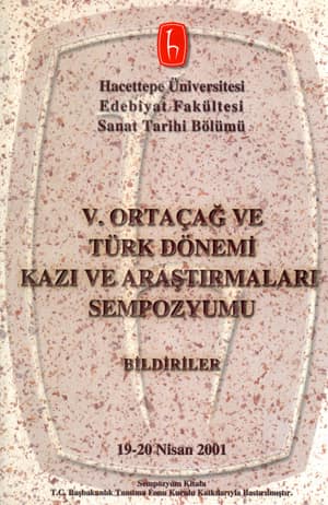 V. Ortaçağ ve Türk Dönemi Kazı ve Araştırmaları Sempozyumu
