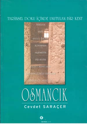 Tarihsel Doku İçinde Unutulan Bir Kent. Osmancık