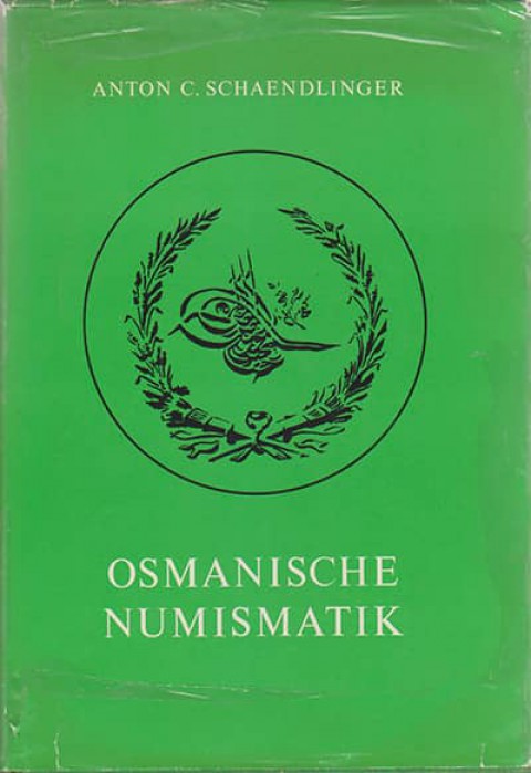 Osmanische Numismatik von den Anfangen bis zu seiner Auflösung
