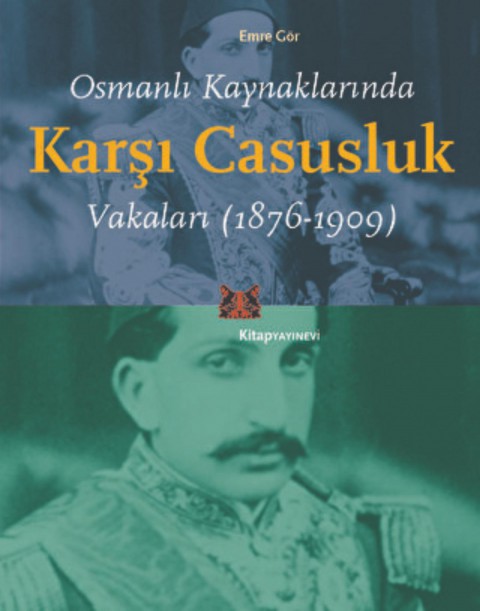 Osmanlı Kaynaklarında Karşı Casusluk Vakaları (1876-1909)