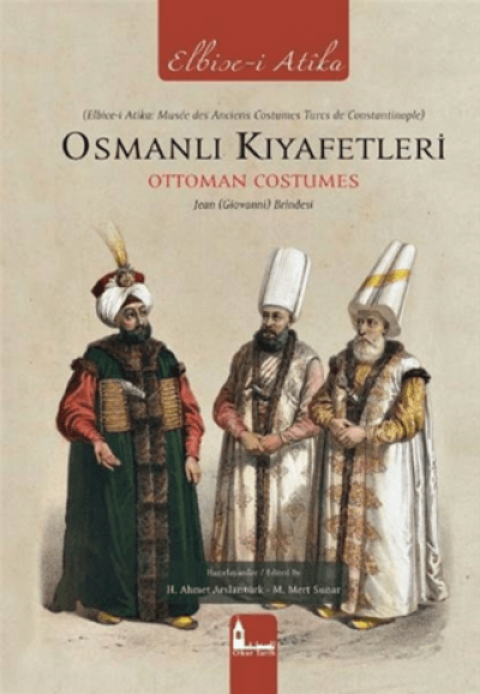 Osmanlı Kıyafetleri. Ottoman Costumes