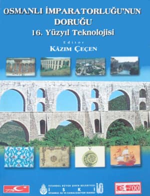 Osmanlı İmparatorluğu'nun Doruğu 16. Yüzyıl Teknolojisi