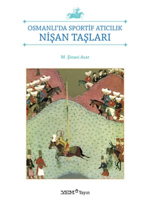 Osmanlı'da Sportif Atıcılık-Nişan Taşları