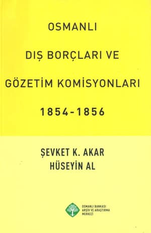 Osmanlı Dış Borçları ve Gözetim Komisyonları 1854-1856
